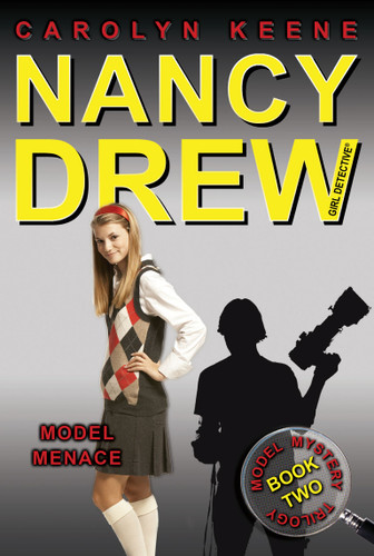 Model Menace: Book Two in the Model Mystery Trilogy (Nancy Drew (All New) Girl Detective) book cover by Carolyn Keene