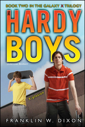 X-plosion: Book Two in the Galaxy X Trilogy (Hardy Boys (All New) Undercover Brothers) book cover by Franklin W. Dixon