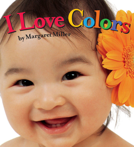 I Love Colors (Look Baby! Books) book cover by Margaret Miller