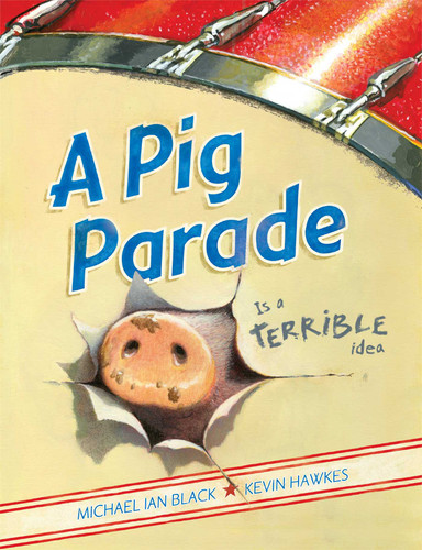 A Pig Parade Is a Terrible Idea book cover by Michael Ian Black