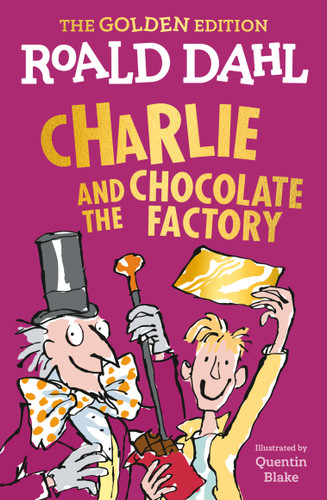 Charlie and the Chocolate Factory: The Golden Edition book cover by Roald Dahl