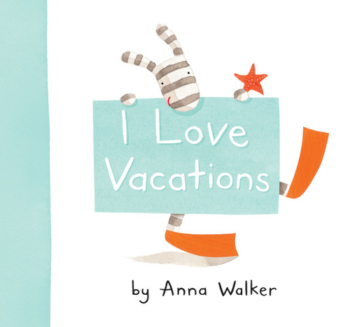 I Love Vacations book cover by Anna Walker