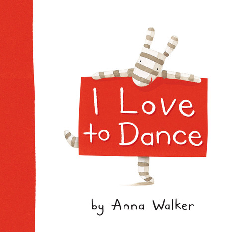 I Love to Dance book cover by Anna Walker