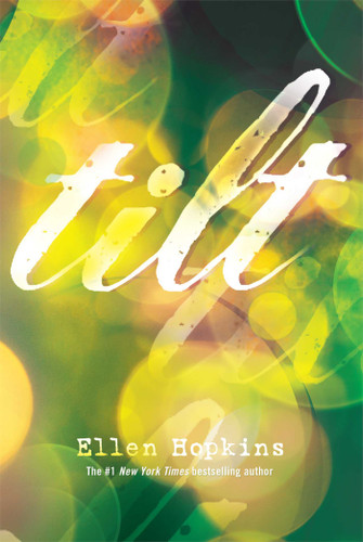 Tilt book cover by Ellen Hopkins