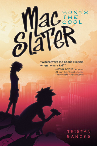 Mac Slater Hunts the Cool (Mac Slater Hunts the Cool) book cover by Tristan Bancks