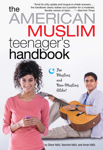 The American Muslim Teenager's Handbook book cover by Dilara Hafiz, Imran Hafiz, Yasmine Hafiz