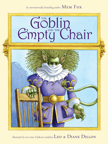 The Goblin and the Empty Chair book cover by Mem Fox