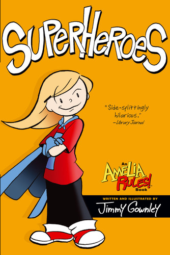 Superheroes (Amelia Rules!) book cover by Jimmy Gownley