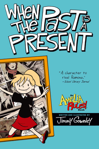 When the Past Is a Present (Amelia Rules!) book cover by Jimmy Gownley