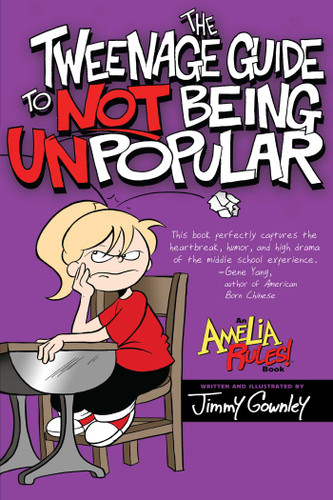 The Tweenage Guide to Not Being Unpopular (Amelia Rules!) book cover by Jimmy Gownley