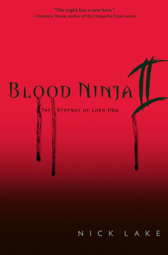 Blood Ninja II: The Revenge of Lord Oda book cover by Nick Lake