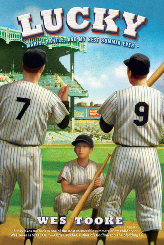 Lucky: Maris, Mantle, and My Best Summer Ever book cover by Wes Tooke