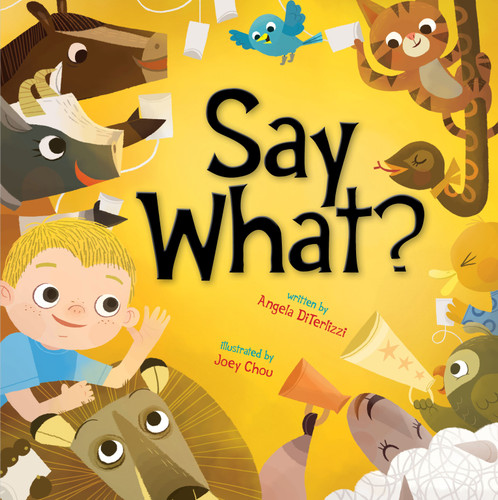 Say What? book cover by Angela DiTerlizzi