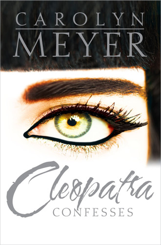 Cleopatra Confesses book cover by Carolyn Meyer