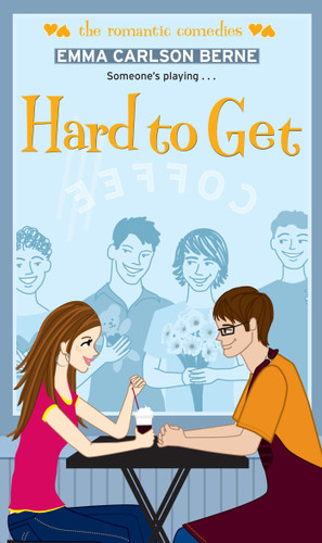 Hard to Get (The Romantic Comedies) book cover by Emma Carlson Berne