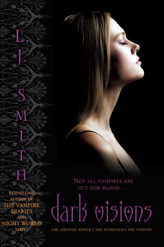 Dark Visions: The Strange Power; The Possessed; The Passion (Dark Visions) book cover by L.J. Smith