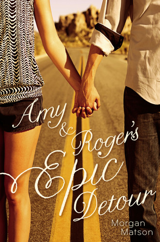 Amy & Roger's Epic Detour book cover by Morgan Matson
