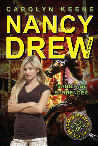 Sabotage Surrender: Book Three in the Sabotage Mystery Trilogy (Nancy Drew (All New) Girl Detective) book cover by Carolyn Keene