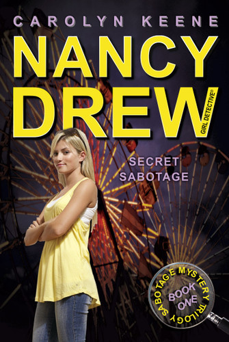 Secret Sabotage: Book One in the Sabotage Mystery Trilogy (Nancy Drew (All New) Girl Detective) book cover by Carolyn Keene