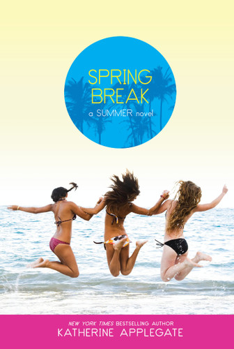 Spring Break (Summer) book cover by Katherine Applegate