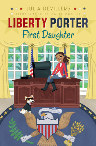 Liberty Porter, First Daughter (Liberty Porter, First Daughter) book cover by Julia DeVillers