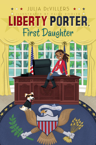 Liberty Porter, First Daughter (Liberty Porter, First Daughter) book cover by Julia DeVillers