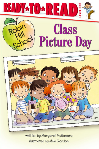 Class Picture Day: Ready-to-Read Level 1 (Robin Hill School) book cover by Margaret McNamara