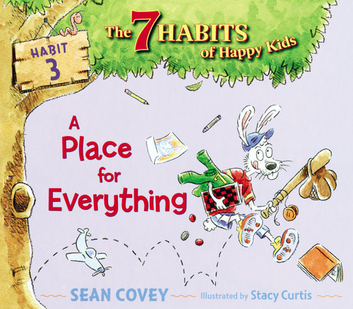 A Place for Everything: Habit 3 (The 7 Habits of Happy Kids) book cover by Sean Covey