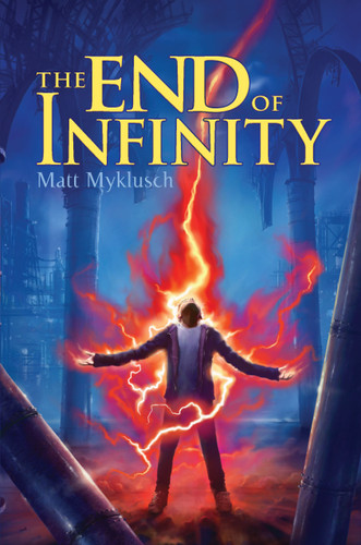 The End of Infinity (A Jack Blank Adventure) book cover by Matt Myklusch