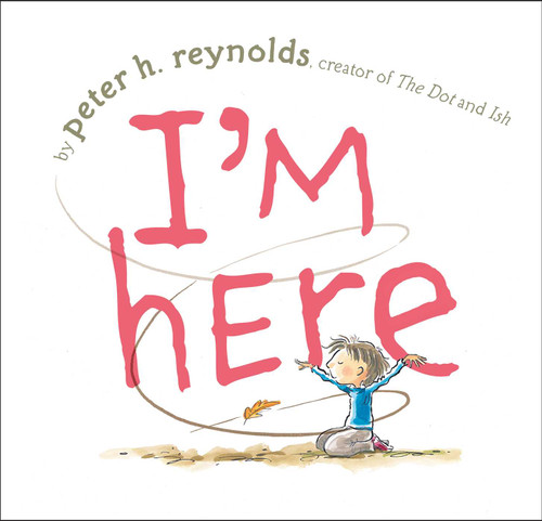 I'm Here book cover by Peter H. Reynolds