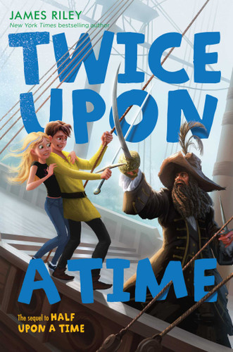 Twice Upon a Time (Half Upon a Time) book cover by James Riley