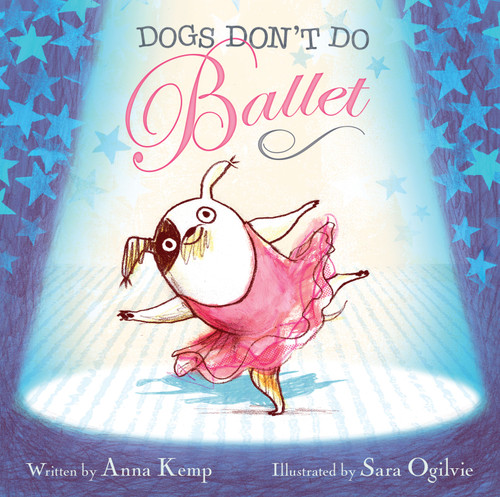 Dogs Don't Do Ballet book cover by Anna Kemp