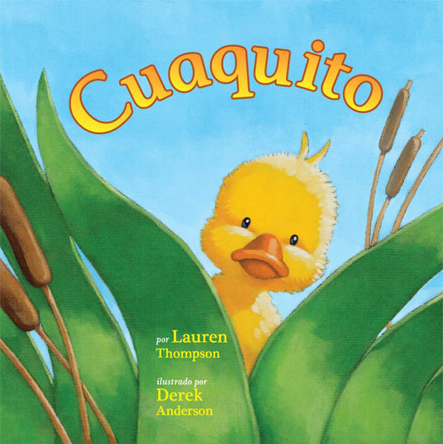 Cuaquito (Little Quack) book cover by Lauren Thompson