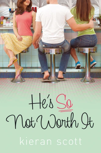 He's So Not Worth It (The He's So/She's So Trilogy) book cover by Kieran Scott