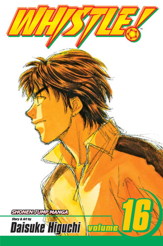 Whistle!, Vol. 16: Feel the Destiny (Whistle!) book cover by Daisuke Higuchi