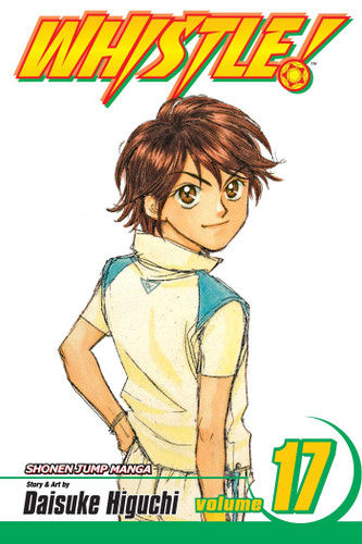 Whistle!, Vol. 17: Be Alive (Whistle!) book cover by Daisuke Higuchi