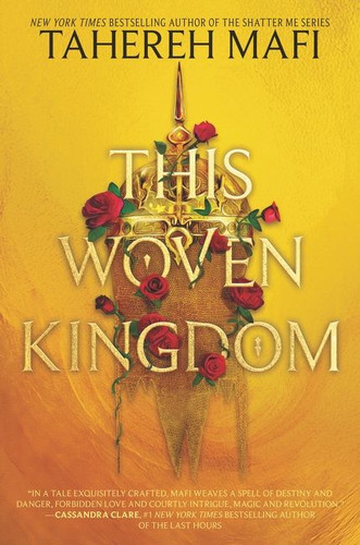 This Woven Kingdom (This Woven Kingdom #1) book cover by Tahereh Mafi