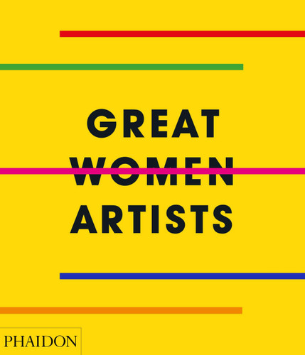 Great Women Artists book cover by Phaidon Editors