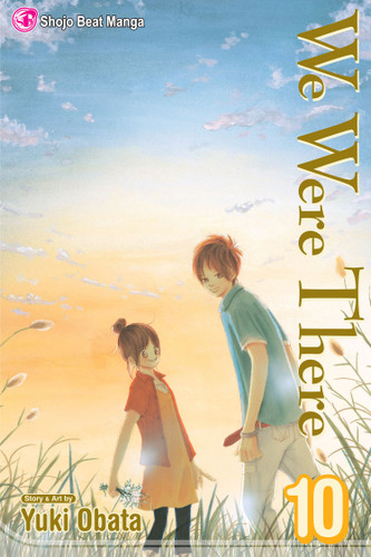 We Were There, Vol. 10 (We Were There) book cover by Yuuki Obata