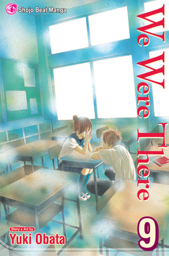 We Were There, Vol. 9 (We Were There) book cover by Yuuki Obata