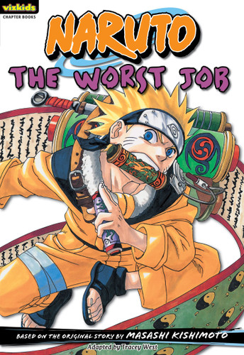 Naruto: Chapter Book, Vol. 3: The Worst Job (Naruto: Chapter Books) book cover by Masashi Kishimoto