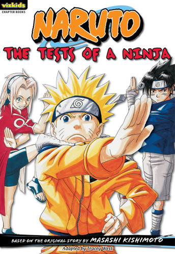 Naruto: Chapter Book, Vol. 2: The Tests of a Ninja (Naruto: Chapter Books) book cover by Masashi Kishimoto