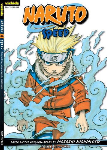 Naruto: Chapter Book, Vol. 6: Speed (Naruto: Chapter Books) book cover by Masashi Kishimoto