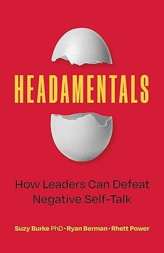 Headamentals: How Leaders Can Defeat Negative Self-Talk