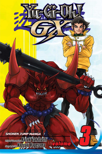 Yu-Gi-Oh! GX, Vol. 3 (Yu-Gi-Oh! GX) book cover by Kazuki Takahashi, Naoyuki Kageyama