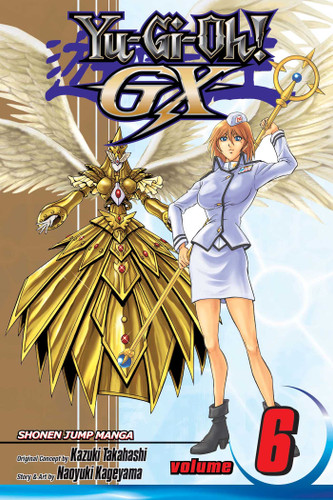 Yu-Gi-Oh! GX, Vol. 6 (Yu-Gi-Oh! GX) book cover by Kazuki Takahashi, Naoyuki Kageyama