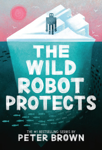 The Wild Robot Protects (The Wild Robot #3) book cover by Peter Brown