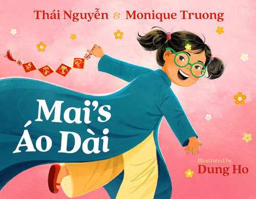 Mai's Áo Dài book cover by Thai Nguyen, Monique Truong