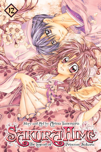 Sakura Hime: The Legend of Princess Sakura, Vol. 12 (Sakura Hime: The Legend of Princess Sakura) book cover by Arina Tanemura