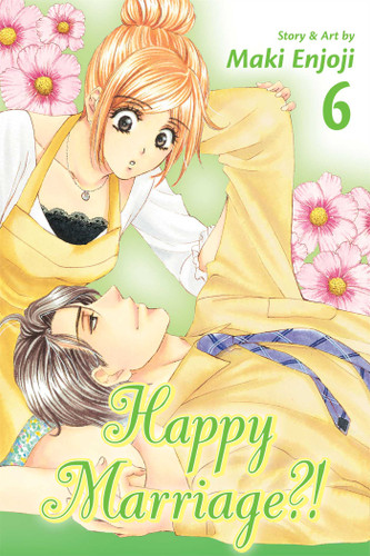 Happy Marriage?!, Vol. 6 (Happy Marriage?!) book cover by Maki Enjoji